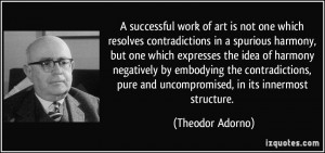 work of art is not one which resolves contradictions in a spurious ...