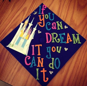 Disney Quote on Graduation Cap