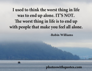 Quotes, Robin Williams, So True, Advice Quotes, Lonely Quotes, Quotes ...
