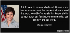 ... responsibility.' Responsibility to each other, our families, our