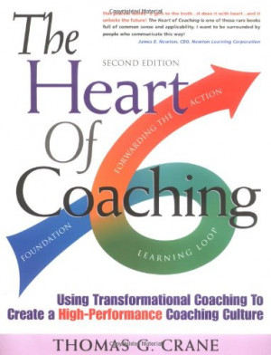 Coaching: Using Transformational Coaching to Create a High-Performance ...