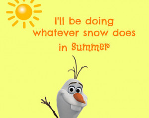 Olaf Frozen Quotes Summer