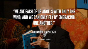 quote-Luciano-De-Crescenzo-we-are-each-of-us-angels-with-3-170930