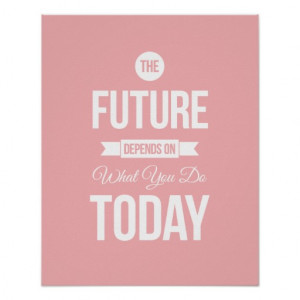 The Future - Light Pink Inspirational Quote Poster Poster