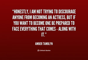quote-Amber-Tamblyn-honestly-i-am-not-trying-to-discourage-32716.png