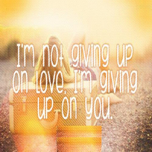 Giving-Up-On-Love-Quotes-4