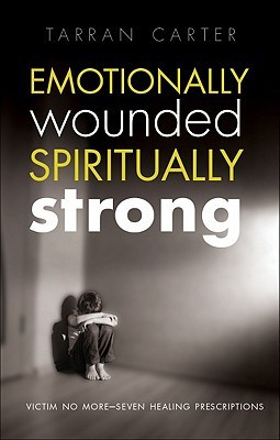 Emotionally Wounded Spiritually Strong: Victim No More-Seven Healing ...