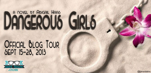 Blog Tour} Dangerous Girls by Abigail Haas