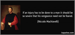 to be done to a man it should be so severe that his vengeance need not ...