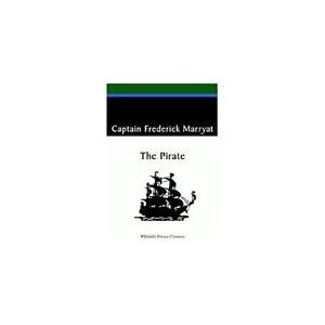 The Pirate Captain Frederick Marryat Marryat Frederick