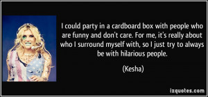 party in a cardboard box with people who are funny and don't care ...
