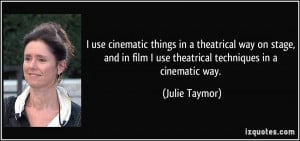 Quotes by Julie Taymor
