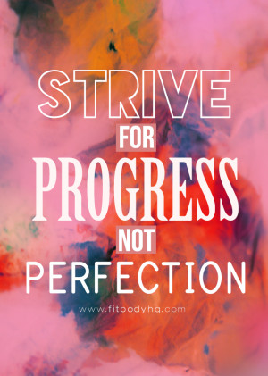 22-strive-for-progress-not-perfection.jpg