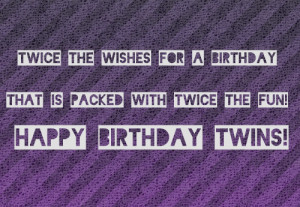 Birthday Wishes for Twins Girls or Boys