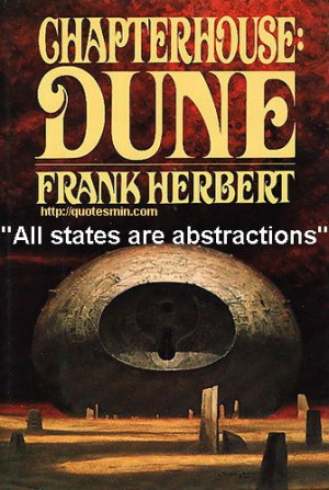 Frank Herbert - Chapterhouse: Dune Literary Quote: 