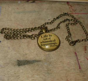 Sherlock Holmes quote, pendant necklace, Life is Full of Whimsical ...