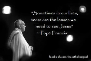 Tears are the cleansing of the soul.