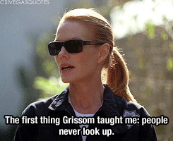 CSI: Crime Scene Investigation Quotes | Season 9, Episode 21: “If I ...