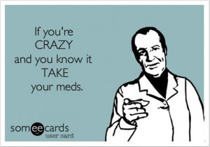 if you are crazy and you know it, funny quotes