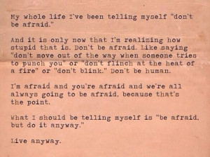 on being afraid
