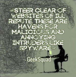 Steer clear of websites of ill repute. These are havens for malicious ...