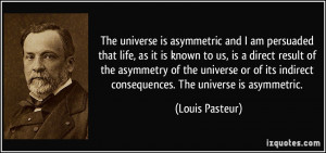 ... the universe or of its indirect consequences. The universe is