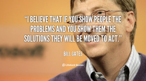 quote-Bill-Gates-i-believe-that-if-you-show-people-89024.png