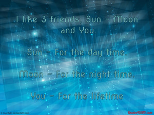 quote-sms-i-like-3-friends-sun-moon-and-you.jpg