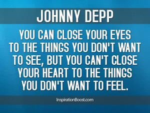 Quotes by Johnny Depp about see-ing and feeling