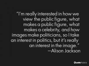 Alison Jackson Quotes