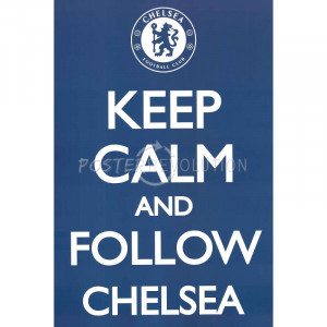 Keep Calm and Follow Chelsea Sports Poster Print - 24x36