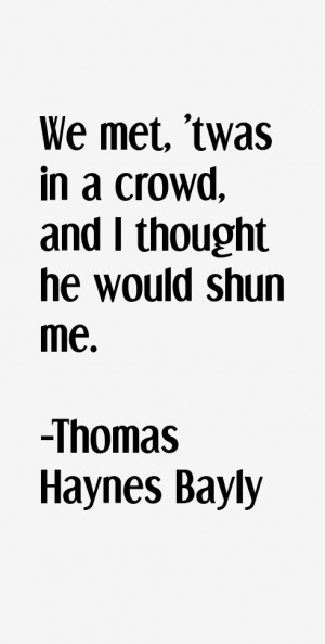 Thomas Haynes Bayly Quotes & Sayings