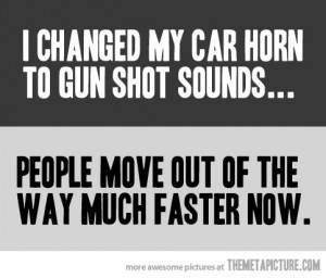 Funny photos funny car horn gun shots