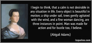 begin to think, that a calm is not desirable in any situation in ...