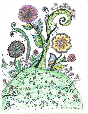 love this quote by Madeleine L'Engle: 