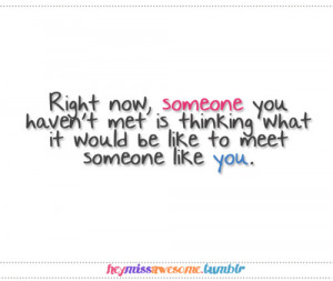 quotes about thinking about someone. right now someone ou havent