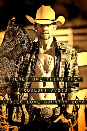 Sexy Cowboys, Quotes Lady, Country Boys3, Hot Cowboys, Country Quotes ...