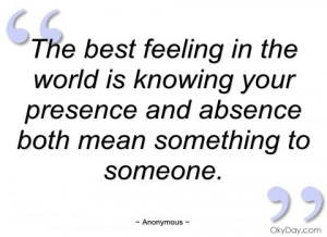 the best feeling in the world is knowing anonymous