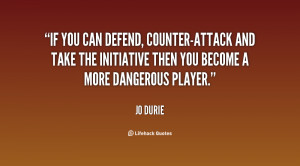 ... and take the initiative then you become a more dangerous player
