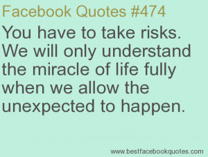 ... allow the unexpected to happen.-Best Facebook Quotes, Facebook Sayings