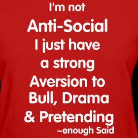 Design ~ I'm not Anti-Social - enough said