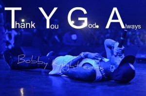 Rapper, tyga, quotes, sayings, thank you god