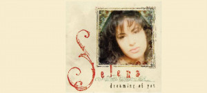 Selena Quintanilla Dreaming Of You Album