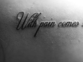 Strength Quote Tattoos for Girls | tattoo-quotes-with pain comes ...