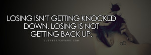 Losing Isnt Getting Knocked Down Facebook Cover Photo