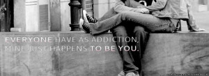 AM Addicted to You Quote