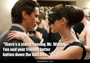 There’s a storm coming… – Dark knight rises