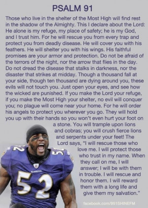 Ray Lewis, a man of faith and strength, a man of Psalm 91.