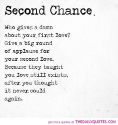 ... second chance more second chances for love quotes second love quotes