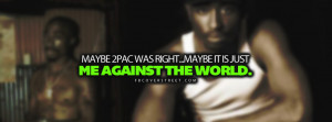 Its Me Against The World Personal 2pac Quote Wallpaper